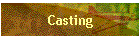 Casting