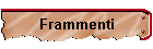 Frammenti