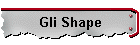 Gli Shape