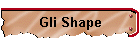 Gli Shape