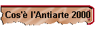 Cos' l'Antiarte 2000