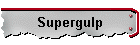 Supergulp