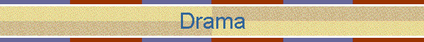 Drama