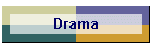 Drama