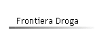 Frontiera Droga