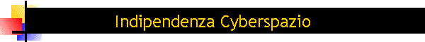 Indipendenza Cyberspazio