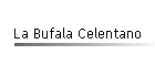 La Bufala Celentano