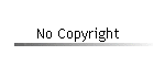 No Copyright