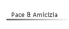 Pace & Amicizia