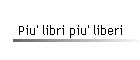 Piu' libri piu' liberi