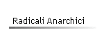 Radicali Anarchici