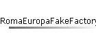 RomaEuropaFakeFactory