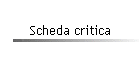 Scheda critica