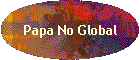 Papa No Global