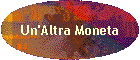 Un'Altra Moneta