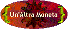 Un'Altra Moneta